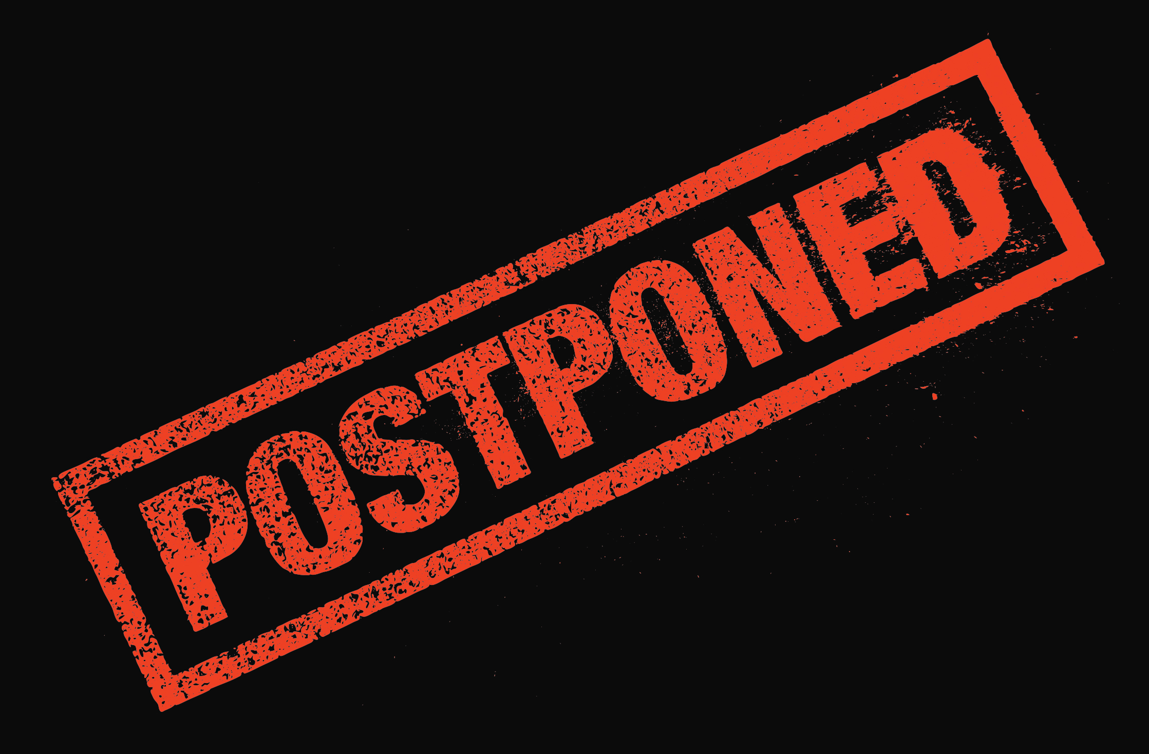 POSTPONED